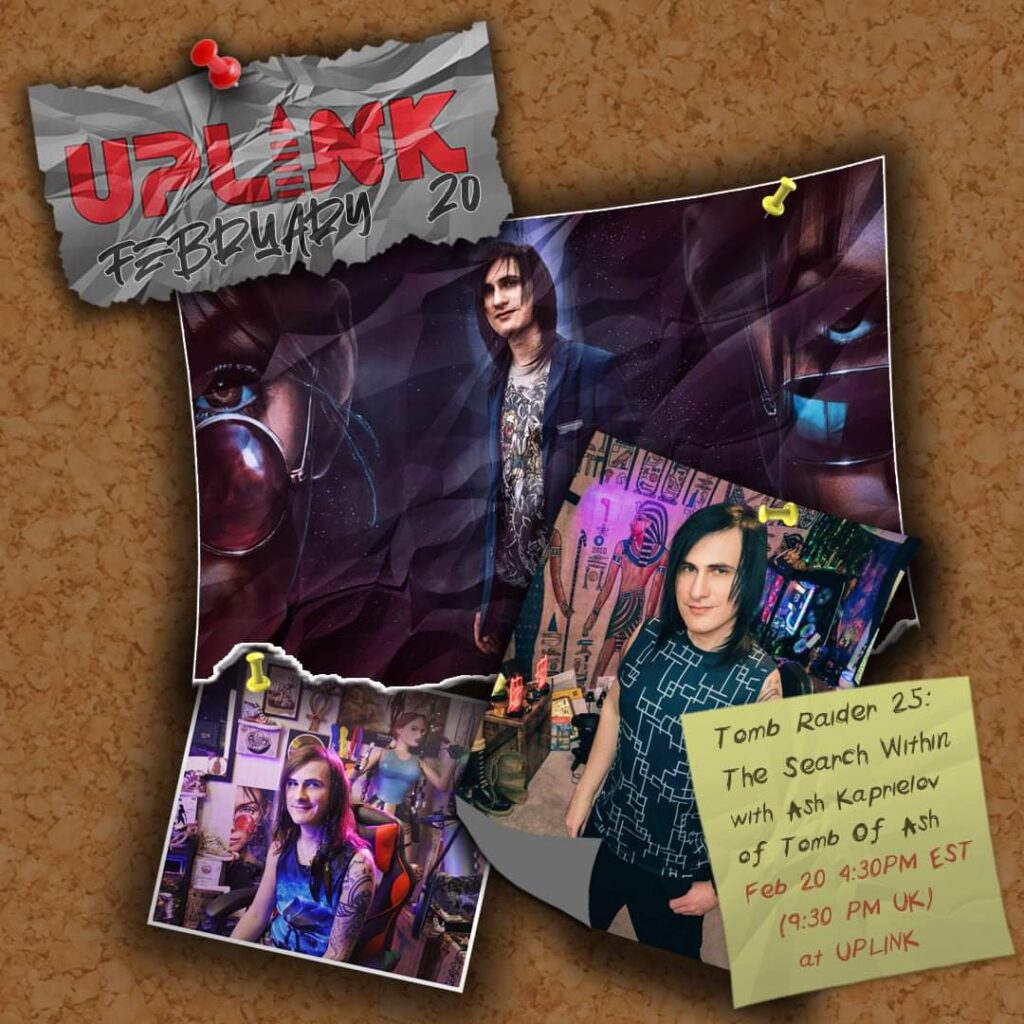 UPLINK Presents: Tomb Raider at 25 with Tomb of Ash
