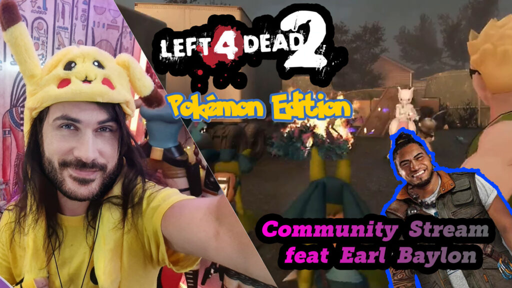 Left4Dead 2 Pokemon Edition. Community Stream Highlights | Feat Earl Baylon (Jonah from Tomb Raider)